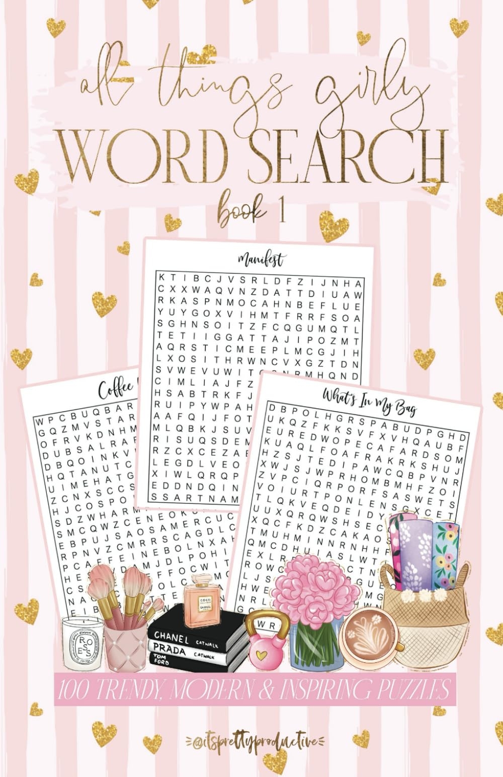 All Things Girly Word Search Puzzle 100 Trendy Modern Inspiring Puzzles For Girls And Women Of All Ages From Beauty Fashion Makeup Travel Quiet Moment To Yourself Solutions Included 