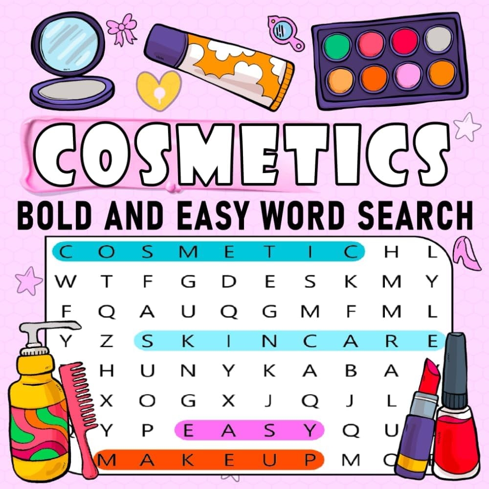 Amazon Cosmetics Easy Word Search Bold And Easy Large Print Word Games For Girls Teens Women And Kids For Relaxation Featuring Cosmetic Items Makeup Products Bold Easy Puzzle Book For
