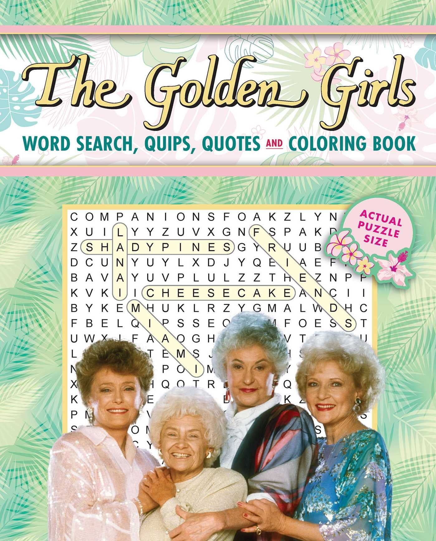 Amazon The Golden Girls Word Search Quips Quotes And Coloring Book Coloring Book Word Search 9781667201627 Editors Of Thunder Bay Press Books