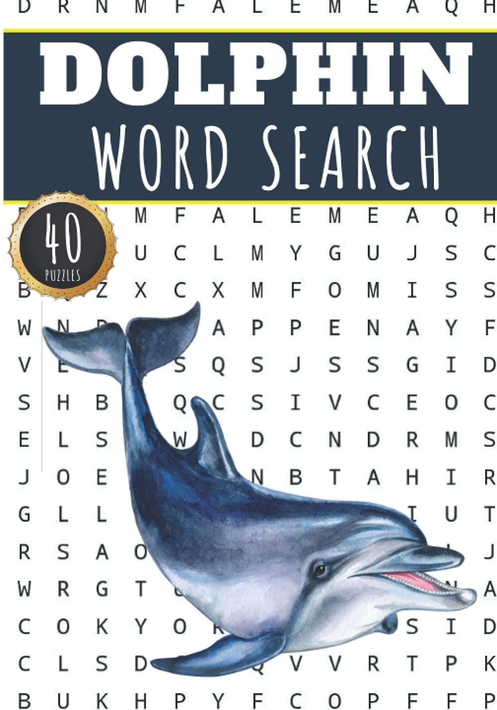 Dolphin Word Search 40 Fun Puzzles With Words Scramble For Adults Kids And Seniors More Than 300 Aquatics Words On Dolphins Species Languages Sea Mammals Vocabulary Gift For Nature