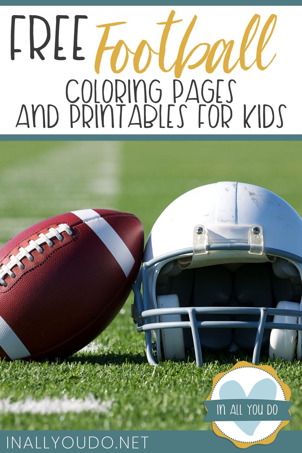 Free Football Coloring Pages And Printables For Kids In All You Do