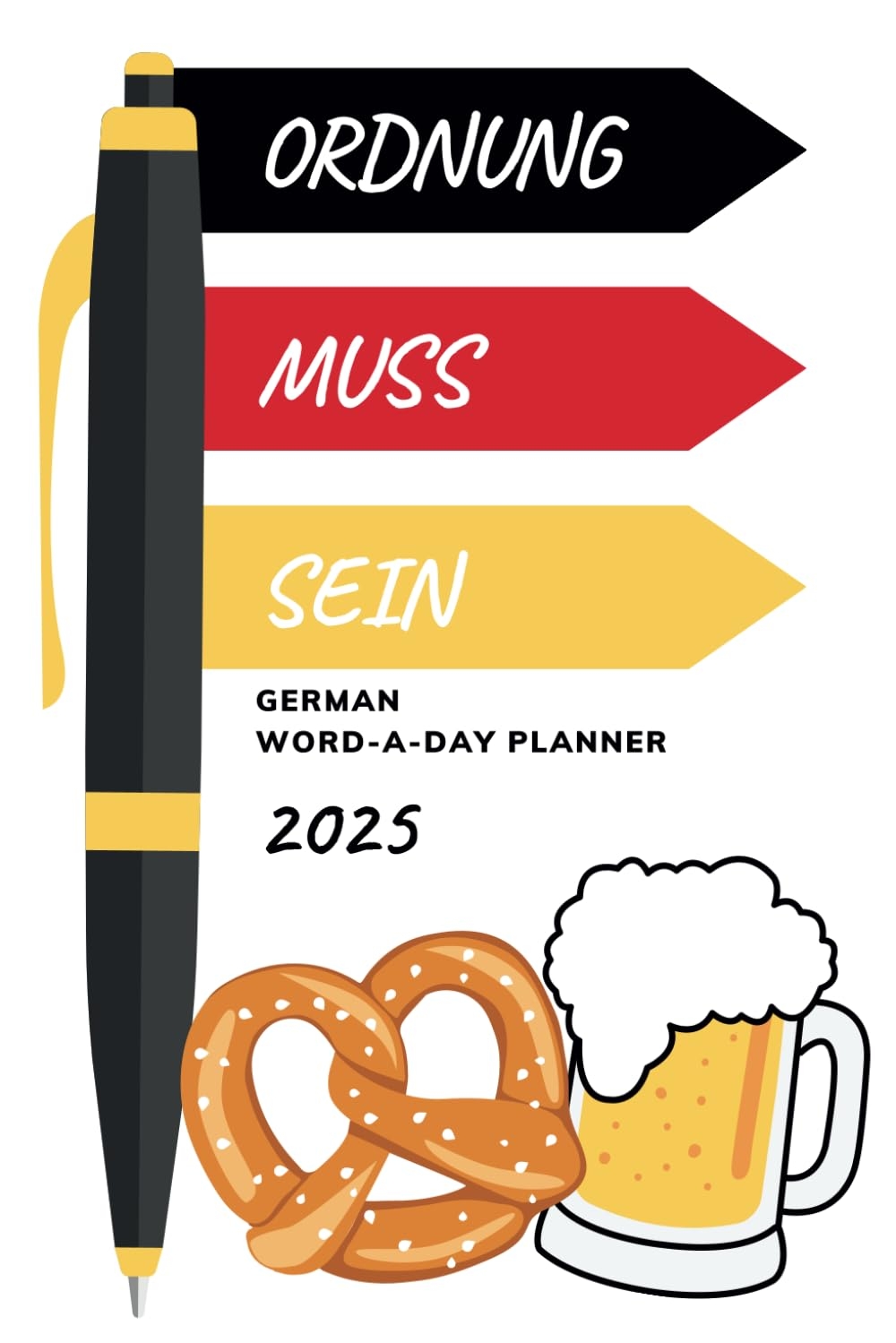 German Word A Day Planner 2025 Ordnung Muss Sein Sitzman Carlie Amazon Books