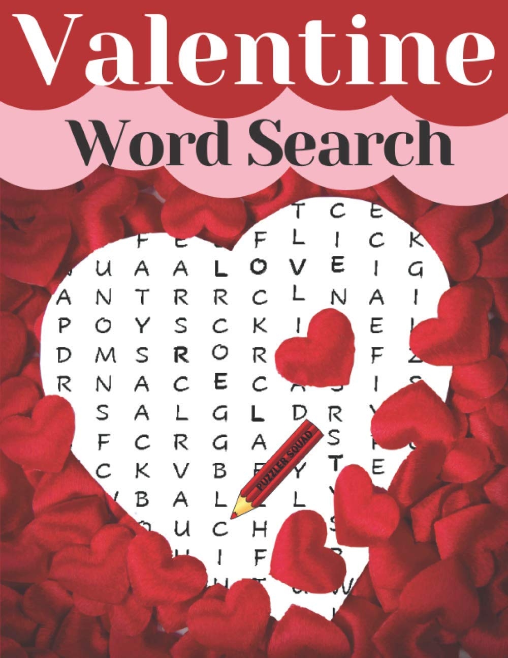 Puzzler Squad Valentine Word Search Saint Valentine s Day Word Search 80 Uniquely Themed Word Searches Puzzle Book For Adults In Large Print Engagements Weddings Cupid Valentine Squad Puzzler 9798562605436 Amazon Books Puzzler Squad Valentine Word Search Saint Valentine s Day Word Search 80 Uniquely Themed Word Searches Puzzle Book For Adults In Large Print Engagements Weddings Cupid Valentine Squad Puzzler 9798562605436 Amazon Books