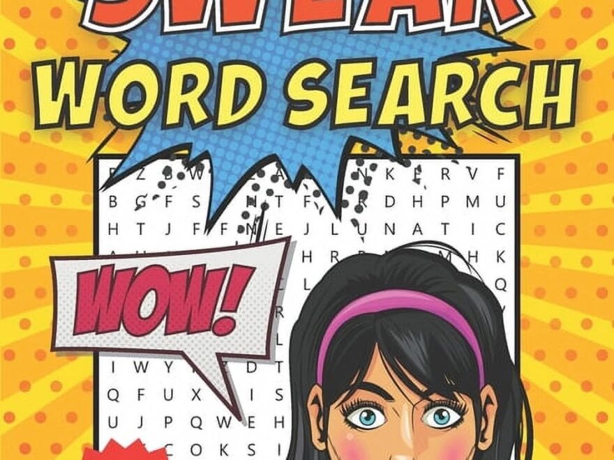 Swear Word Search Puzzle Book For Adults With Hilarious Dirty Naughty Fun Swear Words 80 Large Print Word Search Puzzles Paperback Walmart