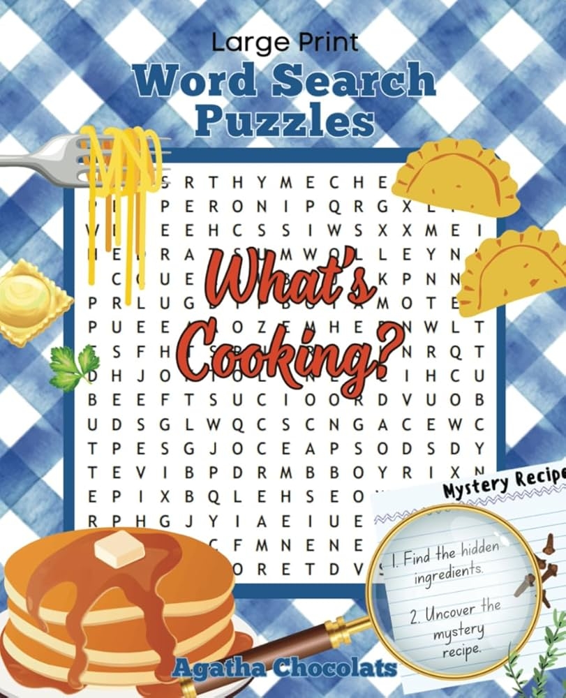 What s Cooking Word Search Puzzles For Adults Large Print Book For Seniors Foodies Teens Chocolats Agatha 9798865744559 Amazon Books