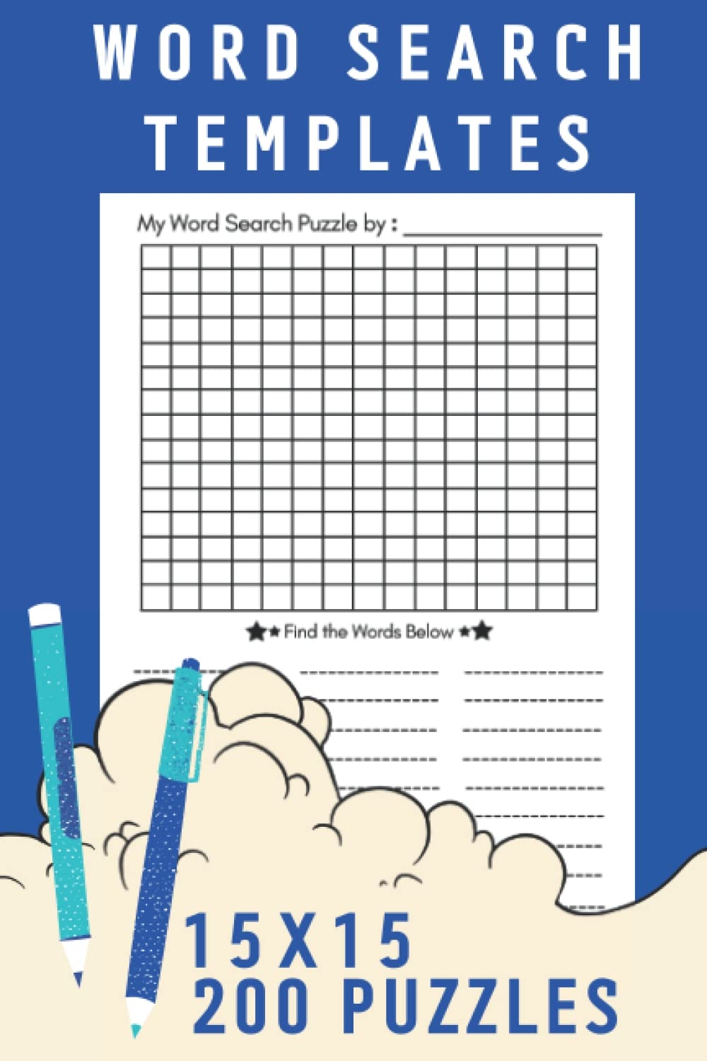 Word Search Templates Blank Word Search Template For Adults Kids Teens So They Can Create Their Own Word Search Puzzles To Share With Friends To Solve Word Crazy 9798750803040 Amazon Books
