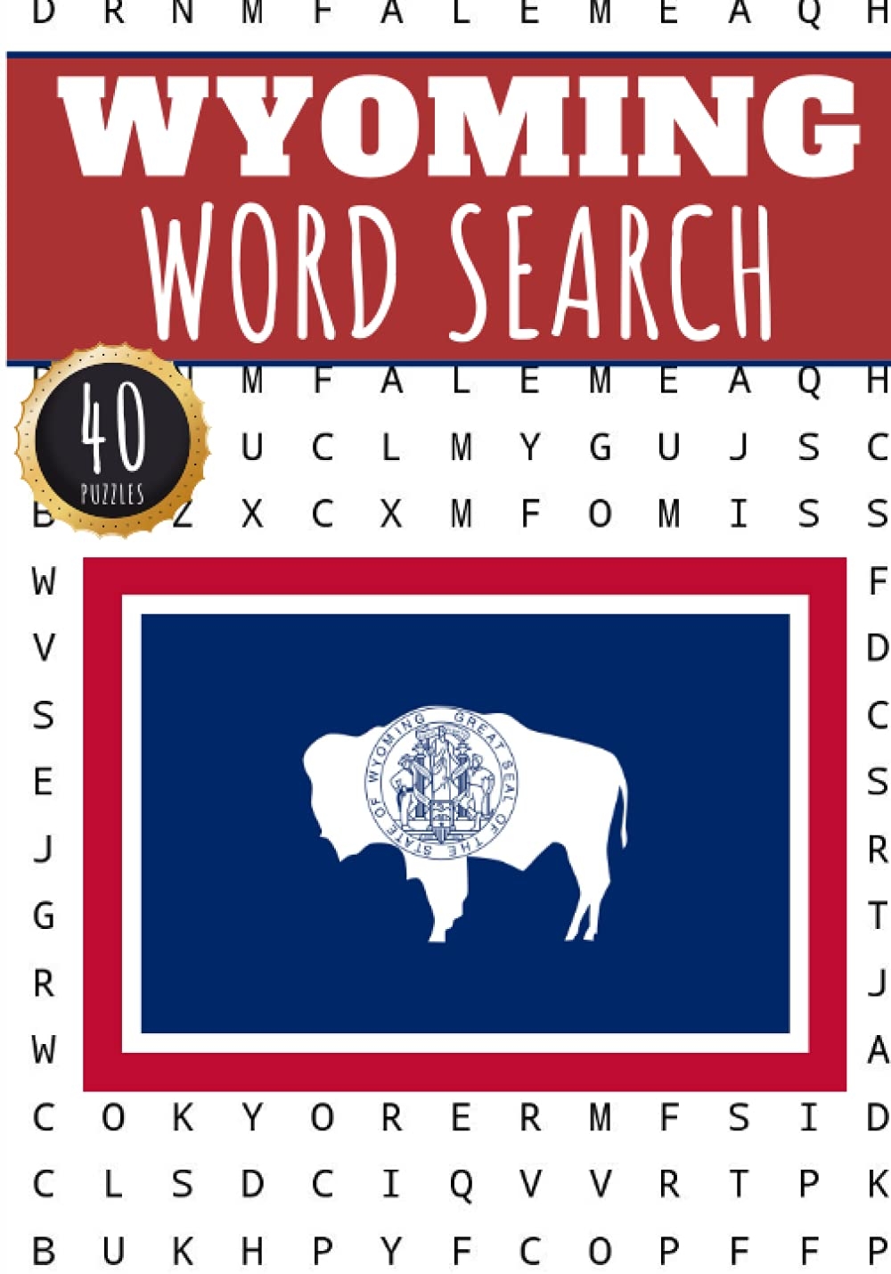 Wyoming Word Search 40 Fun Puzzles With Words Scramble For Adults Kids And Seniors More Than 300 Americans Words On Wyoming And Usa Cities Famous History And Heritage American Vocabulary 